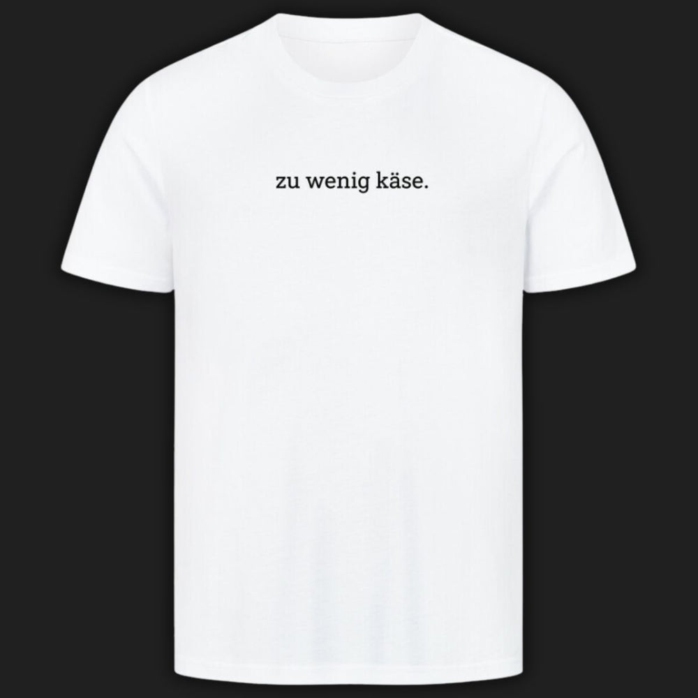 ZU WENIG KÄSE - Premium T-Shirt Unisex
