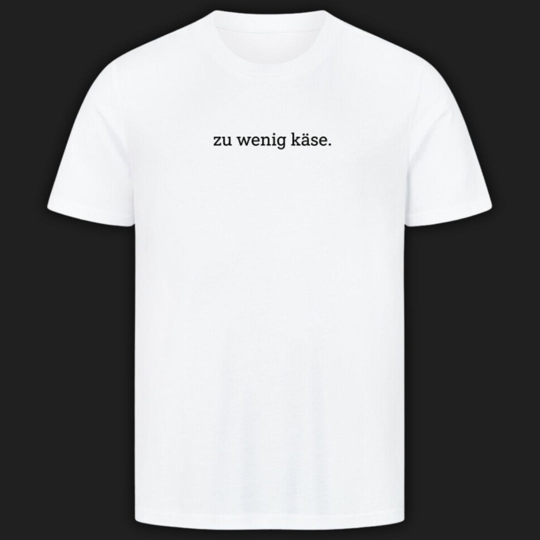 ZU WENIG KÄSE - Premium T-Shirt Unisex