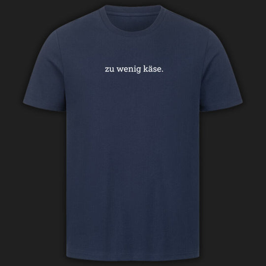 ZU WENIG KÄSE - Premium T-Shirt Unisex
