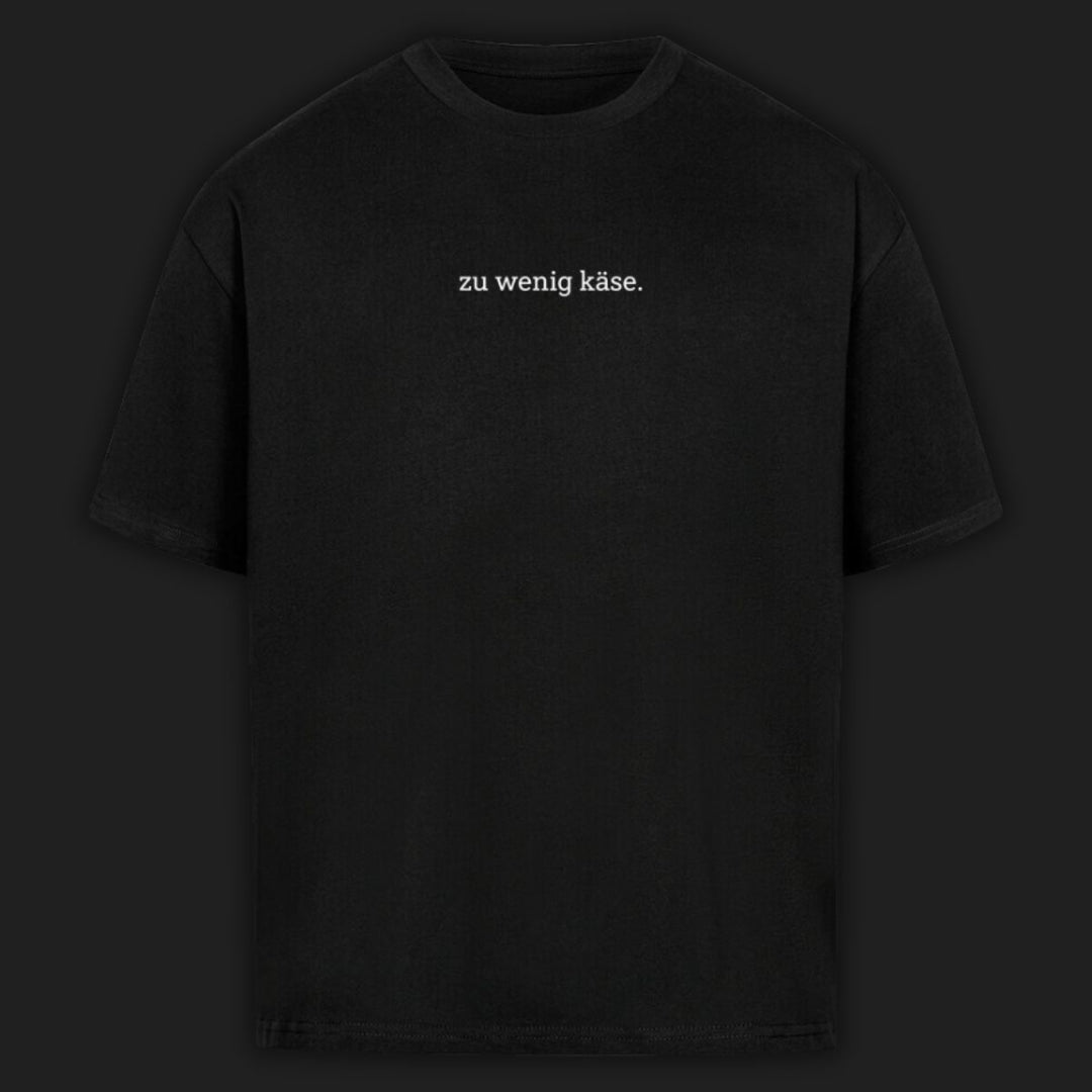 ZU WENIG KÄSE - Premium Shirt Oversize