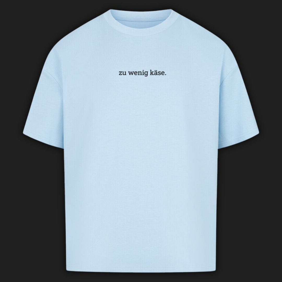 ZU WENIG KÄSE - Premium Shirt Oversize