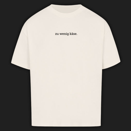 ZU WENIG KÄSE - Premium Shirt Oversize