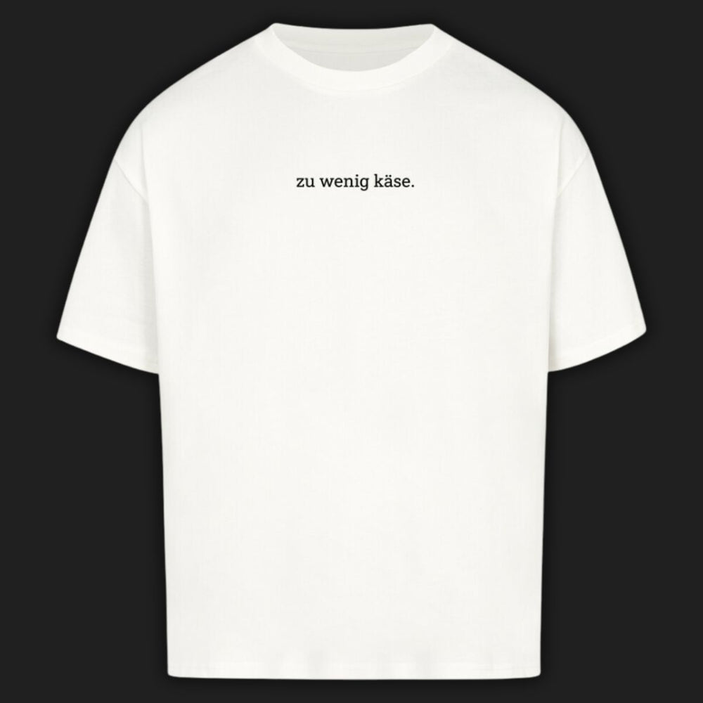 ZU WENIG KÄSE - Premium Shirt Oversize