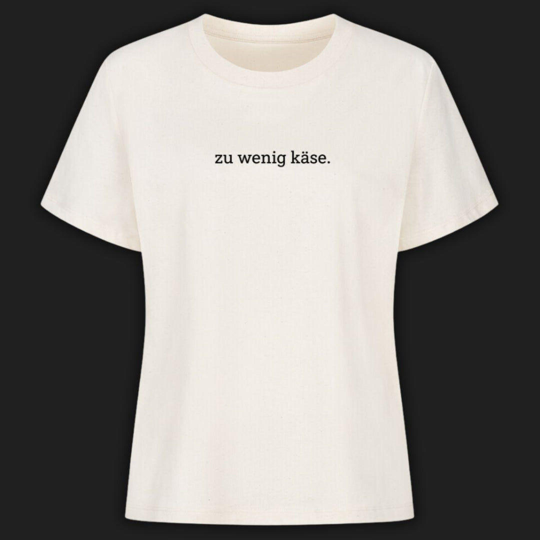 ZU WENIG KÄSE - Premium T-Shirt Damen