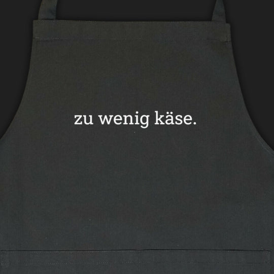 ZU WENIG KÄSE - Kochschürze